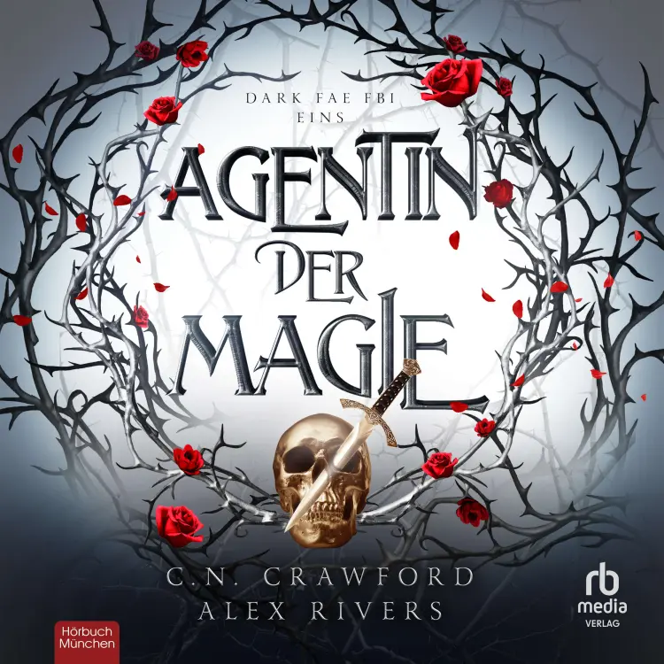 Cover von Alex Rivers - Dark Fae FBI - Band 1 - Agentin der Magie