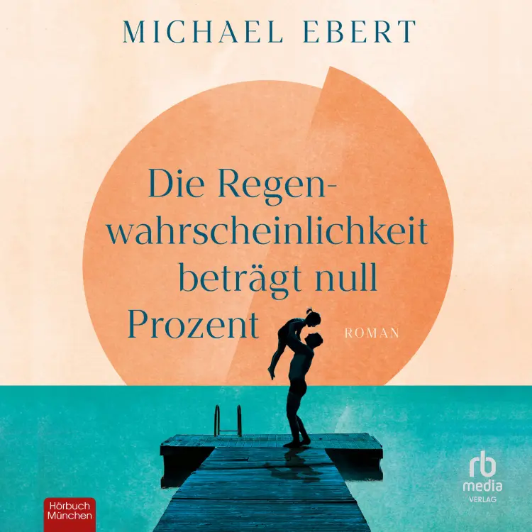 Cover von Michael Ebert - Die Regenwahrscheinlichkeit beträgt null Prozent - Roman