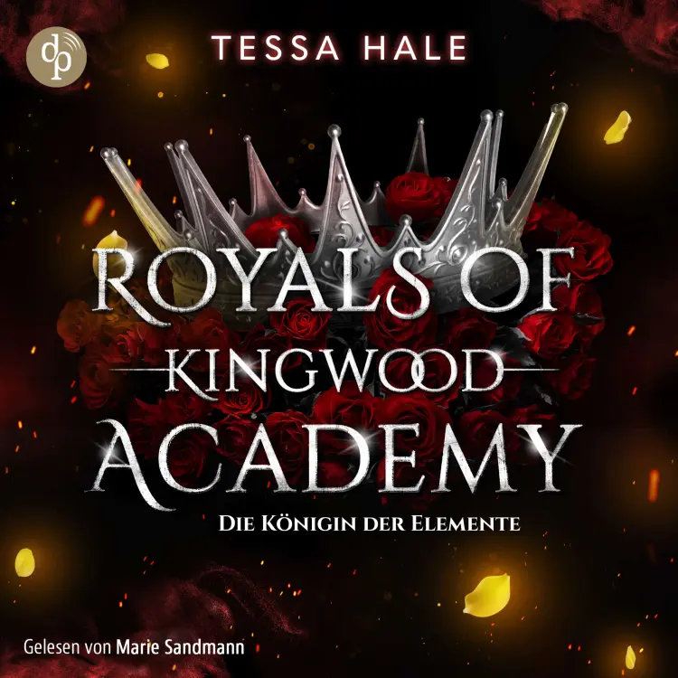 Cover von Tessa Hale - Royals of Kingwood Academy - Band 3 - Die Königin der Elemente - Romance Hörbuch