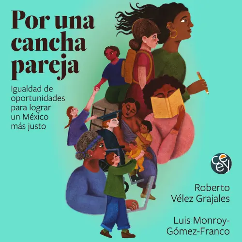 Cover - Roberto Vélez Grajales - Por una cancha pareja - Igualdad de oportunidades para lograr un México más justo