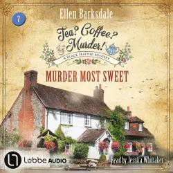 Cover - Ellen Barksdale - Murder Most Sweet - Tea? Coffee? Murder!, Episode 7