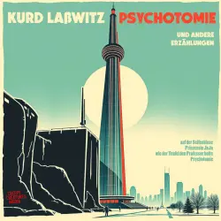 Cover - Kurd Laßwitz - Kurd Laßwitz - Psychotomie - und andere Erzählungen