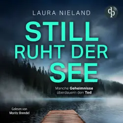 Cover - Laura Nieland - Still ruht der See - Manche Geheimnisse überdauern den Tod