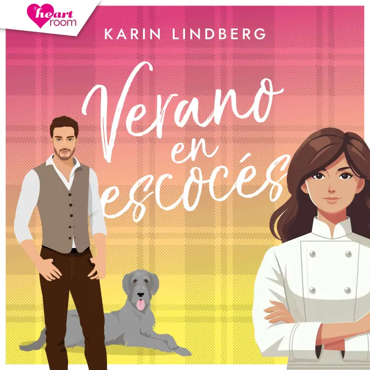 Cover von Karin Lindberg - Pasión en Lago Ness - episodio 1 - Verano en escocés