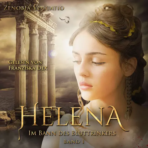 Cover von Zenobia Volcatio - HELENA - Band 1 - Im Bann des Bluttrinkers