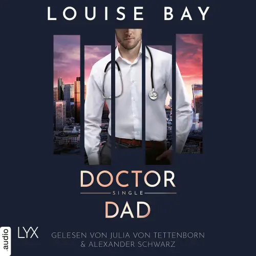 Cover von Louise Bay - Doctor-Reihe - Teil 5 - Doctor Single Dad