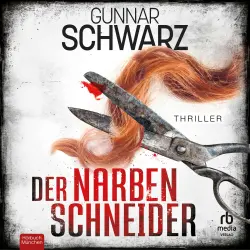 Cover - Gunnar Schwarz - Kurz & Schünemann - Thriller - Band 2 - Der Narbenschneider