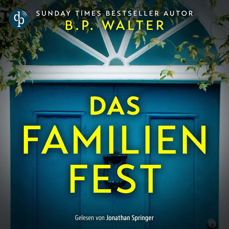 Cover von B.P. Walter - Das Familienfest - Ein packender Psychothriller voll unvorhersehbarer Twists