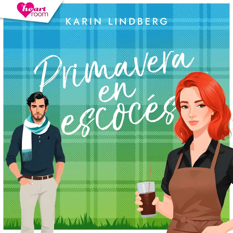 Cover von Karin Lindberg - Pasión en Lago Ness - episodio 3 - Primavera en escocés