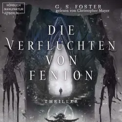 Cover - G. S. Foster - Die Fenton-Chroniken - Band 3 - Die Verfluchten von Fenton
