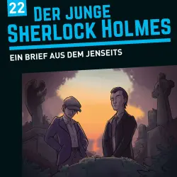 Cover - Der junge Sherlock Holmes - Folge 22 - Ein Brief aus dem Jenseits