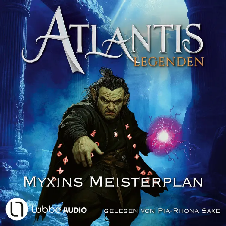Cover von Ian Rolf Hill - Atlantis-Legenden - Teil 3 - Myxins Meisterplan