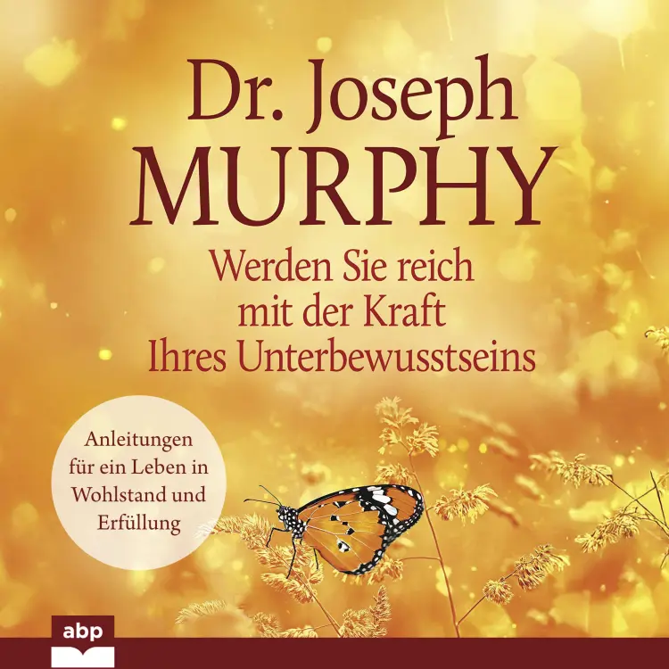 Cover von Joseph Murphy - Werden Sie reich mit der Kraft Ihres Unterbewusstseins