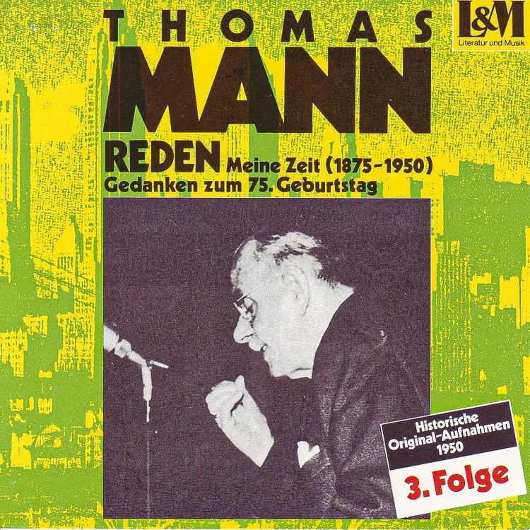 Cover von Thomas Mann - Mann, Thomas - Reden 3 - Meine Zeit (1875-1950) Gedanken zum 75. Geburtstag