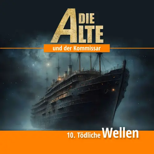 Cover von Die Alte und der Kommissar - Folge 10 - Tödliche Wellen