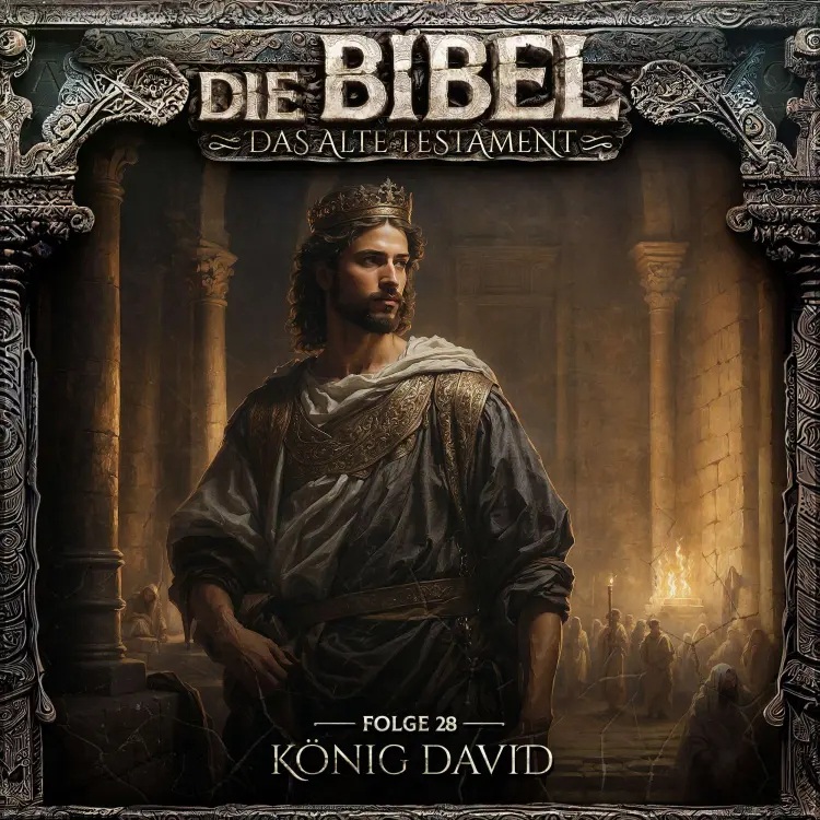 Cover von Die Bibel - Folge 28 - König David