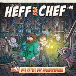 Cover - Heff der Chef - Folge 40 - Das Rätsel der Kuckucksuhren