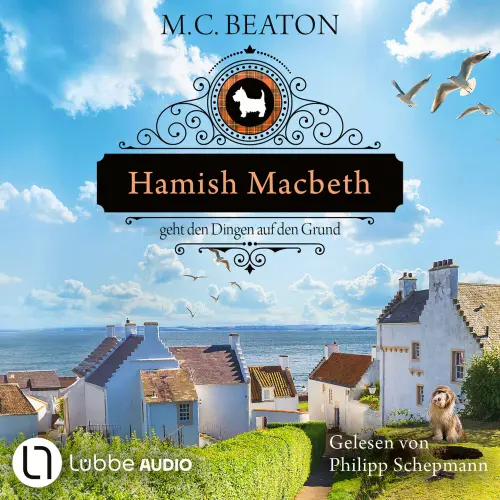 Cover von M. C. Beaton - Schottland-Krimis - Teil 18 - Hamish Macbeth geht den Dingen auf den Grund