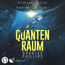 Cover - Douglas Phillips - Quantum-Serie - Teil 1 - Quanten Raum