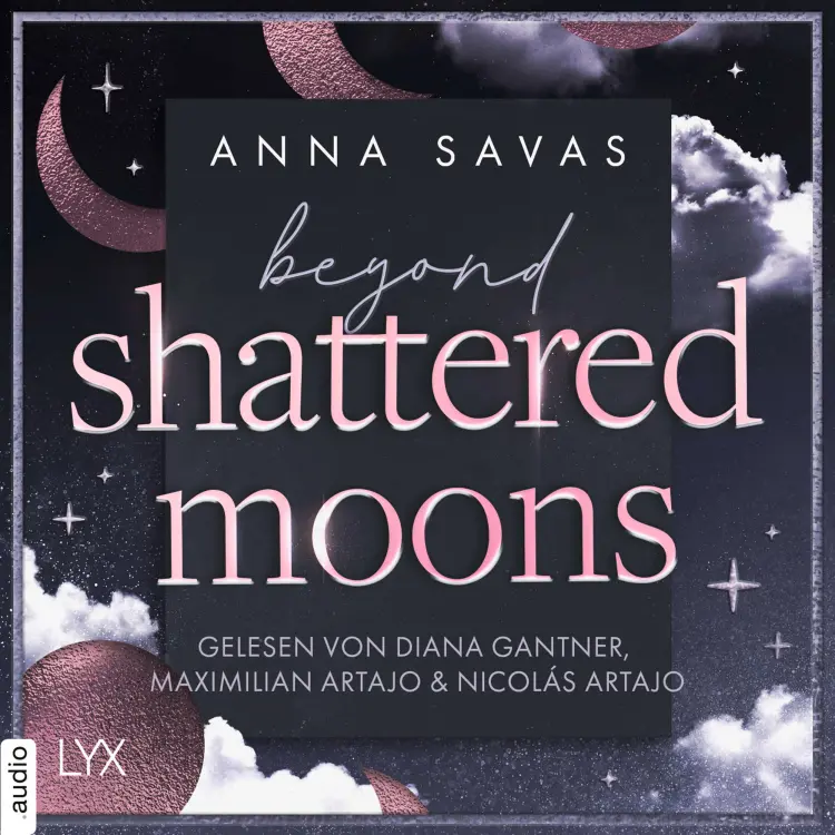 Cover von Anna Savas - London is Lonely-Reihe - Teil 2 - Beyond Shattered Moons