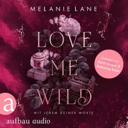 Cover - Melanie Lane - Love Me Wild - Mit jedem deiner Worte