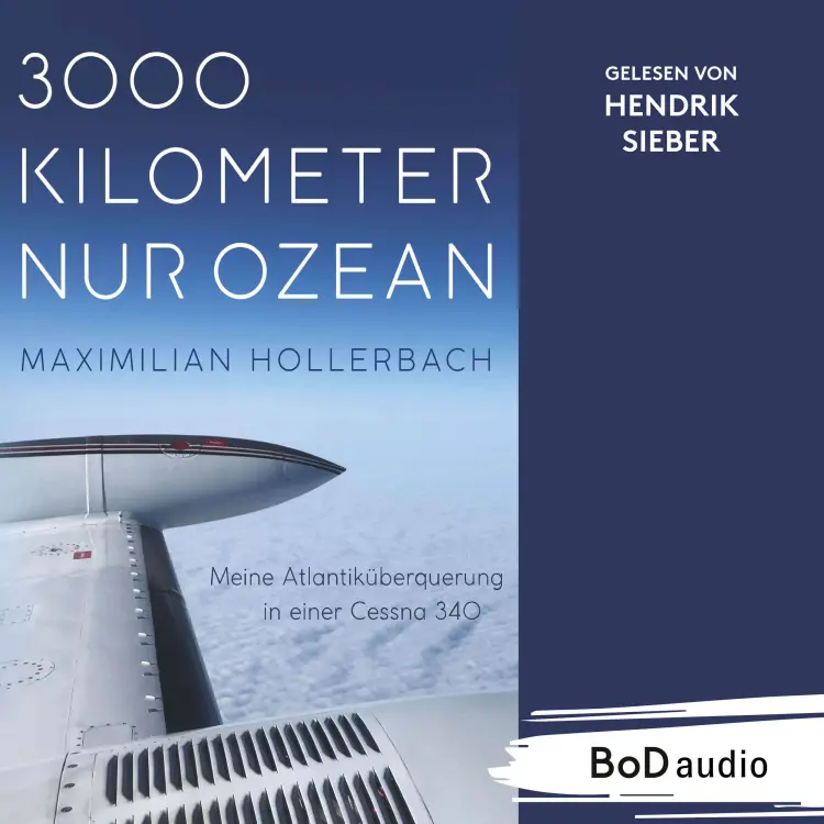 Cover von Maximilian Hollerbach - 3000 Kilometer nur Ozean - Meine Atlantiküberquerung in einer Cessna 340