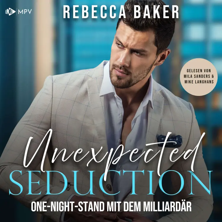 Cover von Rebecca Baker - Unexpected Lovestories - Buch 11 - Unexpected Seduction: One-Night-Stand mit dem Milliardär