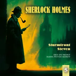 Cover - Sherlock Holmes - Folge 5 - Sturmfront Steven (Teil 1 von 2)