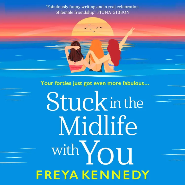 Cover von Freya Kennedy - Stuck in the Midlife With You - The Fabulous Forties Club, Book 2