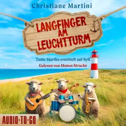 Cover - Christiane Martini - Tante Martha ermittelt auf Sylt - Band 1 - Langfinger am Leuchtturm