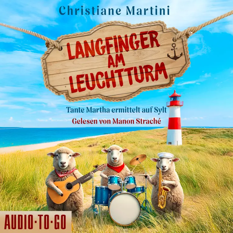 Cover von Christiane Martini - Tante Martha ermittelt auf Sylt - Band 1 - Langfinger am Leuchtturm