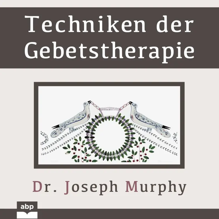 Cover von Dr. Joseph Murphy - Techniken der Gebetstherapie
