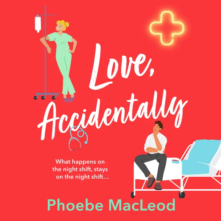 Cover von Phoebe MacLeod - Love, Accidentally - A BRAND NEW feel-good romantic comedy from Phoebe MacLeod