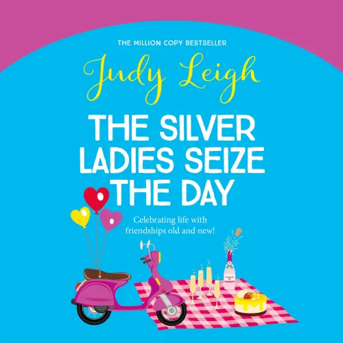 Cover von Judy Leigh - The Silver Ladies Seize the Day - A wonderful, full of life read from Judy Leigh