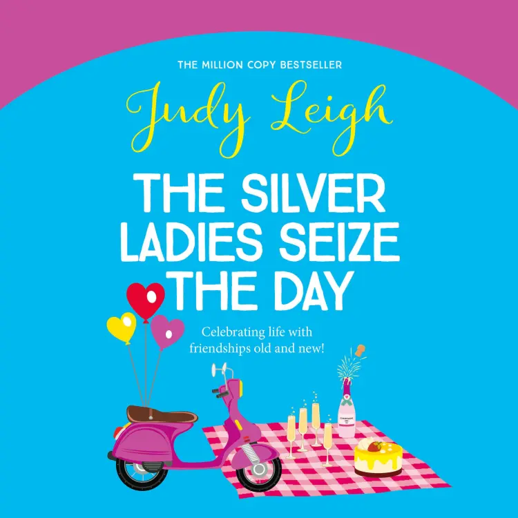 Cover von Judy Leigh - The Silver Ladies Seize the Day - A wonderful, full of life read from Judy Leigh