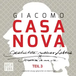 Cover - Giacomo Casanova - Geschichte meines Lebens - ungekürzte Lesung 131 Stunden - Band 3 - Giacomo Casanova - Geschichte meines Lebens