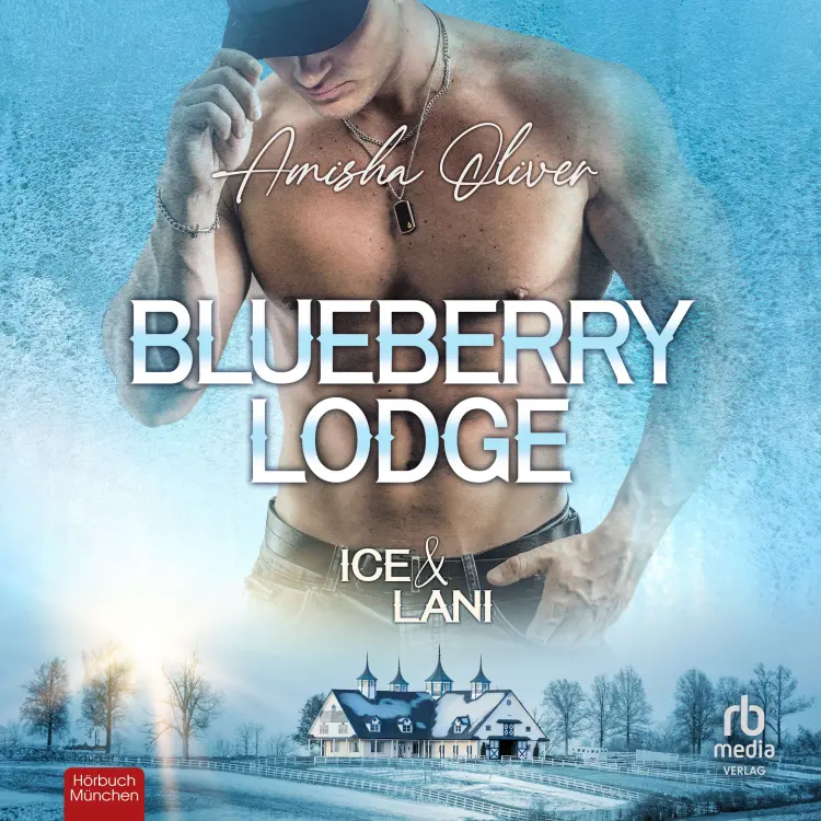 Cover von Amisha Oliver - Blueberry Lodge - Band 4 - Ice & Lani