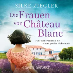 Cover - Silke Ziegler - Die Frauen von Château Blanc