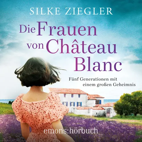Cover von Silke Ziegler - Die Frauen von Château Blanc
