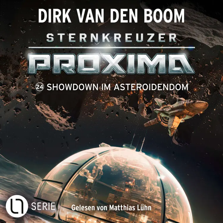 Cover von Dirk van den Boom - Sternkreuzer Proxima - Folge 24 - Showdown im Asteroidendom