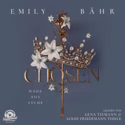 Cover - Emily Bähr - Chosen - Band 2 - Haus aus Asche