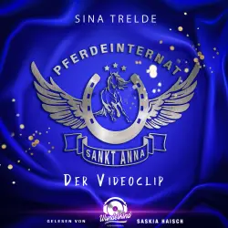 Cover - Sina Trelde - Pferdeinternat Sankt Anna - Band 2 - Der Videoclip