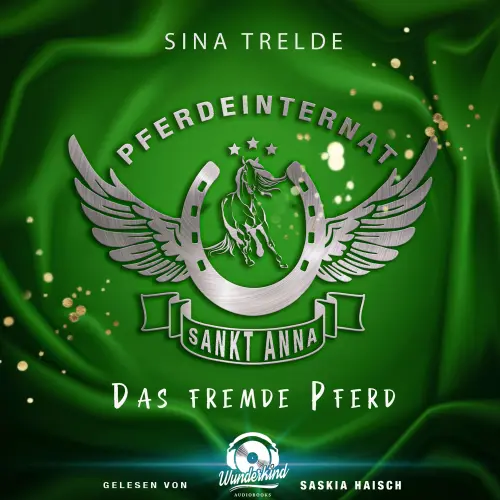 Cover von Sina Trelde - Pferdeinternat Sankt Anna - Band 3 - Das fremde Pferd