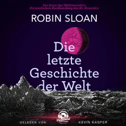 Cover - Robin Sloan - Die letzte Geschichte der Welt
