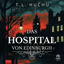 Cover - T. L. Huchu - Edinburgh Nights - Band 2 - Das Hospital von Edinburgh