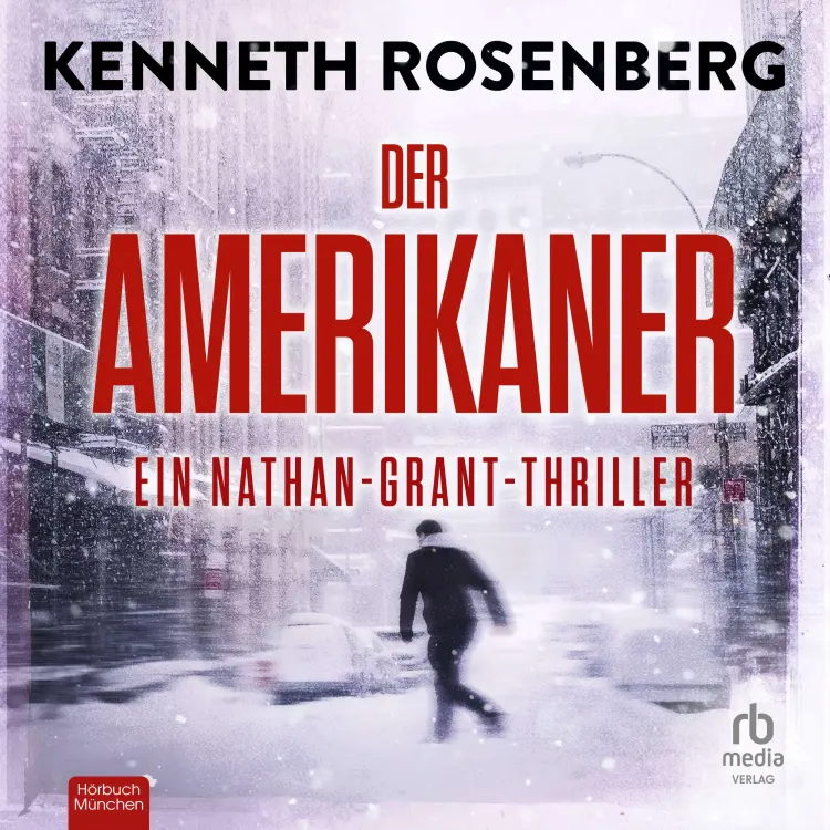 Cover von Kenneth Rosenberg - Ein Nathan-Grant-Thriller - Band 1 - Der Amerikaner