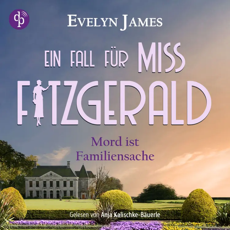 Cover von Evelyn James - Ein Fall für Miss Fitzgerald-Reihe - Band 3 - Mord ist Familiensache | Ein historisches Cosy Crime Hörbuch mit typisch britischem Humor