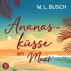 Cover - M.L. Busch - Herzklopfen auf Hawaii - Band 3 - Ananasküsse am Meer | Grumpy x Sunshine Liebesroman Hörbuch