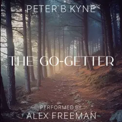 Cover - Peter B. Kyne - The Go-Getter - A Story That Tells You How to be One