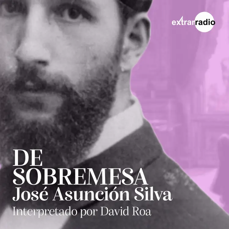 Cover von José Asunción Silva - De sobremesa